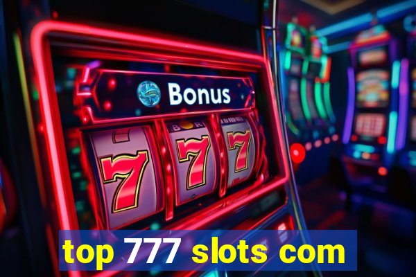 top 777 slots com